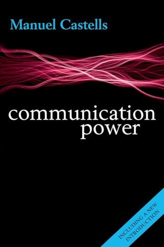 Communication Power Manuel (University Professor And Wallis Annenberg Chair Of C Castells - Image 6