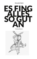 Es Fing Alles So Gut An | Romualdo Fabrici | Taschenbuch | 144 S. | Deutsch