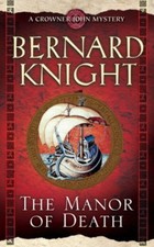 The Manor of Death (Crowner John Mystery) By Bernard Knight