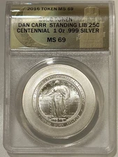 2016 Dan Carr Standing Liberty Quarter Silver Token ANACS MS69