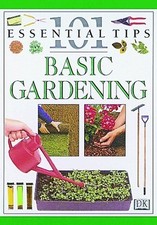 Basic Gardening 101 Essential Tips , Greenwood, Pippa