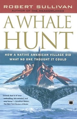 A Whale Hunt: How a Native-American ... by Sullivan, Robert Paperback / softback