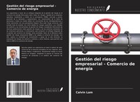 Calvin Lam | GestióN Del Riesgo Empresarial - Comercio De EnergíA | Taschenbuch