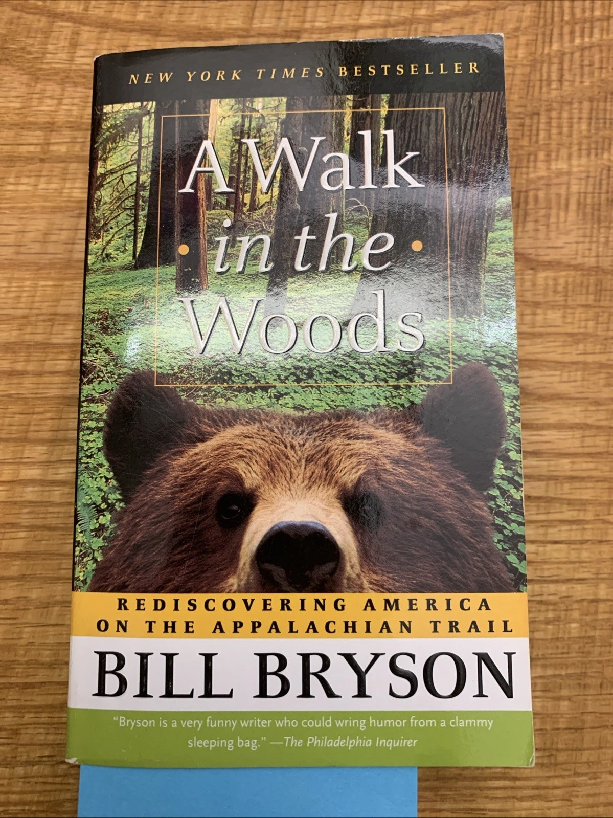 Walk in the Woods : Rediscovering America on the Appalachian Trail by Bill...