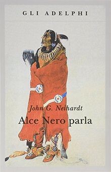 Alce Nero parla. Vita di uno stregone dei sioux Ogl... | Buch | Zustand sehr gut - Neihardt, John G.
