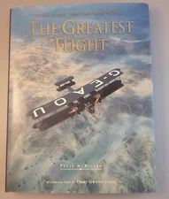The Greatest Flight: Reliving the Aerial Triumph That Changed the World