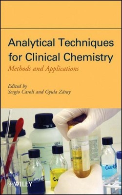 Analytical Techniques in Clinical Chemistry, Sergio Caroli
