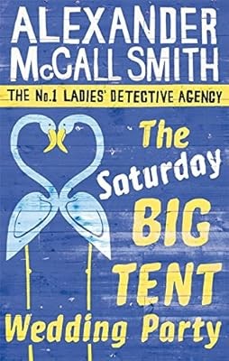 The Saturday Big Tent Wedding Party (No. 1 Ladies Detective Agency), McCall Smit