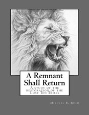 A REMNANT SHALL RETURN By Michael Brandon Rush *Excellent Condition*