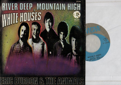 ERIC BURDON & THE ANIMALS - River Deep,Mountain High + White Houses + D ` 69