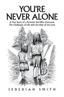 Jedediah Smith | You're Never Alone | Taschenbuch | Englisch (2022) | Xlibris US