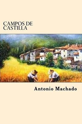 Campos de Castilla by Antonio Machado (Spanish) Paperback Book