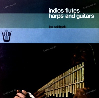 Los Calchakis - Indios Flutes Harps And Guitars LP (VG+/VG+) '*
