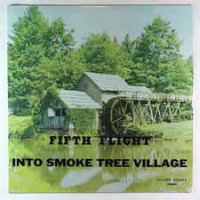 Fifth Flight - Into Smoke Tree Village LP - Century Private Garage Psych SEALED