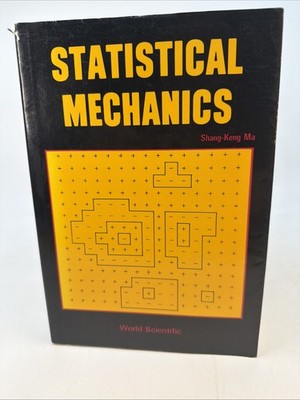 Statistical Mechanics Shang-Keng Ma World Scientific 1985 PB W/DJ AI 196