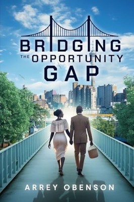 Bridging the Opportunity Gap -  NEW Arrey Obenson 2024