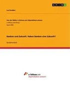 Lea Renders | Banken Und Zukunft. Haben Banken Eine Zukunft? | Taschenbuch