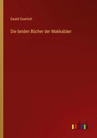 Ewald Goerlich | Die Beiden BüCher Der MakkabäEr | Taschenbuch | Deutsch (2023)