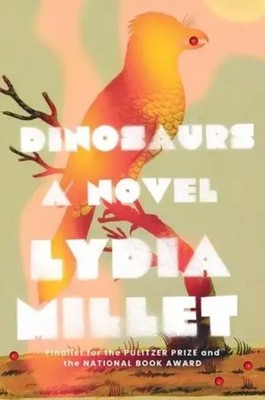 Dinosaurs | Lydia Millet | Englisch | Buch | 238 S. | 2022 | EAN 9781324021469