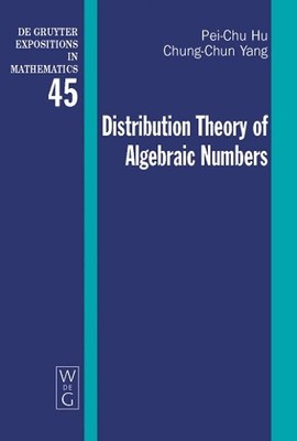 Pei-Chu Hu Chung-Chun Yang Distribution Theory of Algebraic Numbers (Hardback)