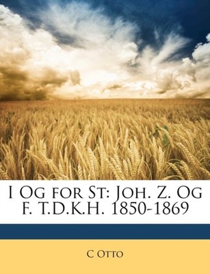 Otto - I Og for St  Joh. Z. Og F. T.D.K.H. 1850-1869 - paperback or so - X555z