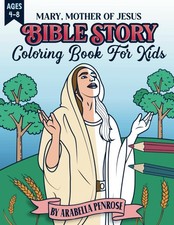 Mary, Mother of Jesus Bible Story Coloring Book for Kids: An activity booklet fo