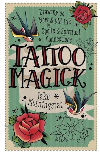 Tattoo Magick by Jake Morningstar - - Image 7