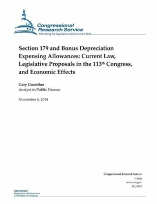 Section 179 And Bonus Depreciation Expensing Allowances: Current Law, Legis...