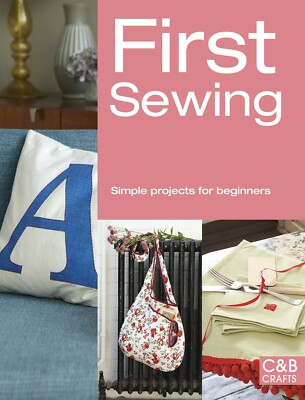 NEW, First Sewing: Simple projects for beginners (Paperback) Book