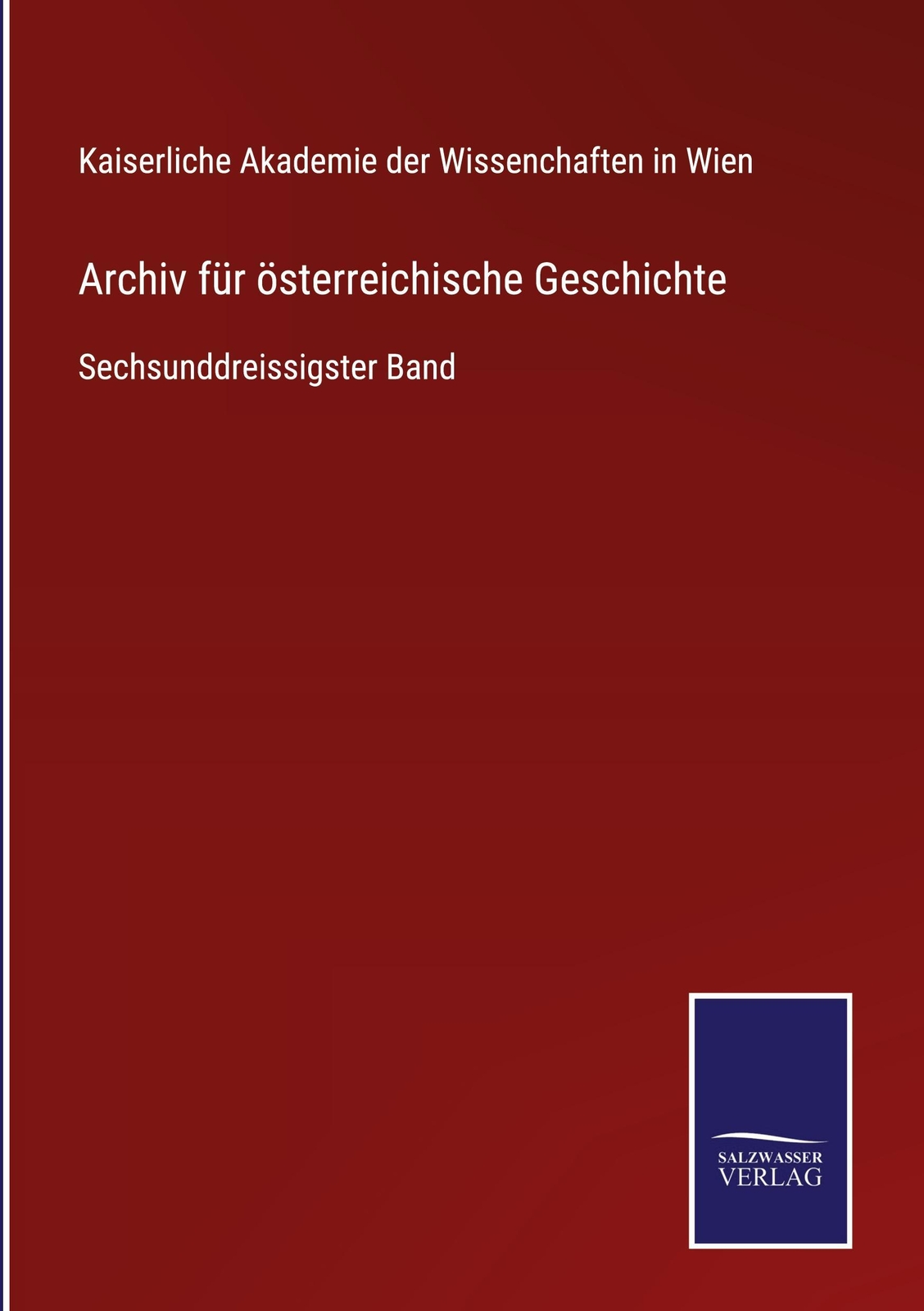 Thumbnail - Archiv Für Österreichische Geschichte, Kaiserliche Akademie Der