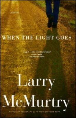 When the Light Goes: A Novel - 9781416534273, paperback, Larry McMurtry