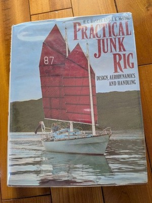 Junk Rig Design & Handling Guidebook H.G. Hasler J.K. McLeod Sailing Engineering