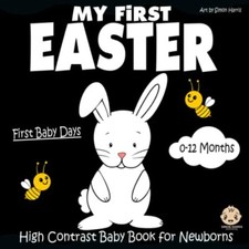 My First Easter, High Contrast Baby Book for Newborns, 0-12 Mont