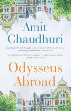 Odysseus Abroad By Amit Chaudhuri