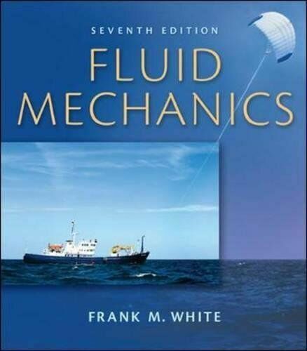 Fluid Mechanics by White 7th ed. 9780077422417| eBay