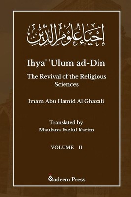 Ihya' 'Ulum ad-Din - The Revival of the Religious Sciences - Vol 2 | englisch