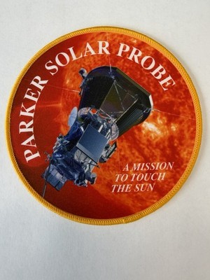 PARKER SOLAR PROBE A MISSION TO TOUCH THE SUN PATCH