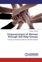 Empowerment Of Women Through Self Help Groups Madaka Sreedhar