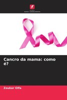 Zoukar Olfa (U. A.) | Cancro Da Mama: Como é? | Taschenbuch | Portugiesisch