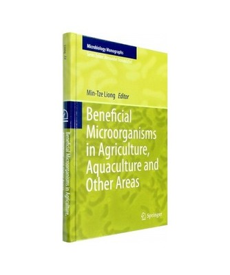 Beneficial Microorganisms in Agriculture, Aquaculture and Other Areas