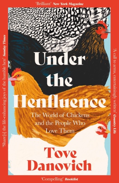 Under the Henfluence by Tove Danovich (Paperback Book)