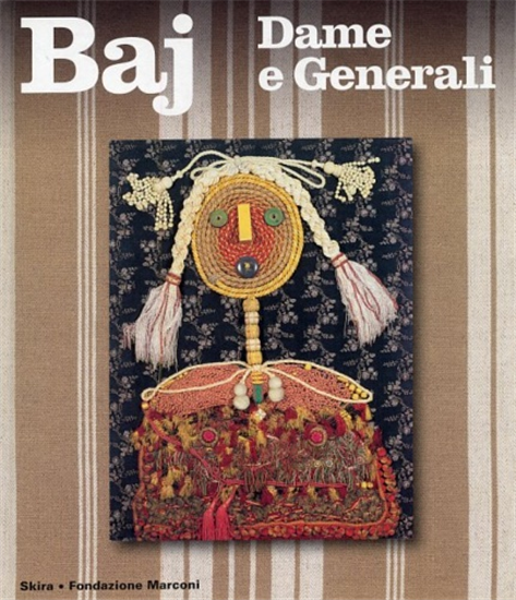 Catalogo della Mostra - Baj. Dame e generali 1960-975.
