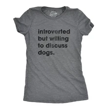 Womens Introverted But Willing to Discuss Dogs T Shirt Sarcastic Puppy Lover Tee