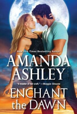 Enchant the Dawn; The Enchant Series - 9781420151633, Amanda Ashley, paperback