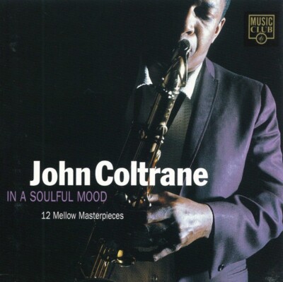 John Coltrane   In A Soulful Mood / Music Club Records CD 1994 OVP