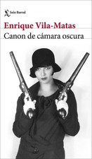 Canon de camara oscura, Enrique Vila-Matas