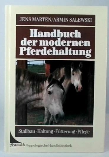 Handbuch der modernen Pferdehaltung Stallbau - Haltung - Fütterung - Pfle 164662 - Bild 1 von 1