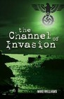 Channel of Invasion by Mike Williams (Paperback, 2009)