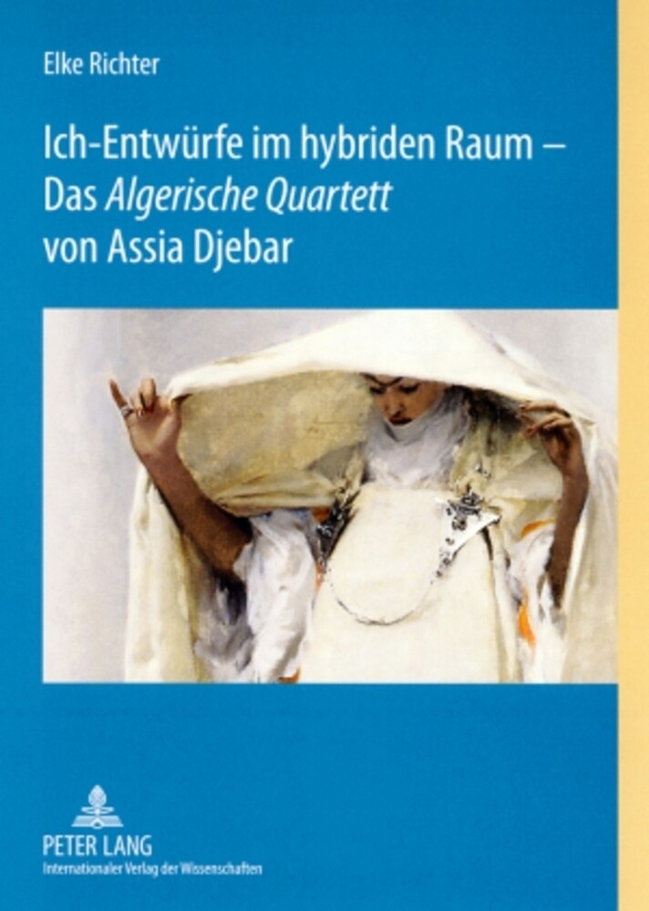 Thumbnail - Ich-entwürfe Hybriden Raum - Das Algerische Quartett Von Assia Djebar