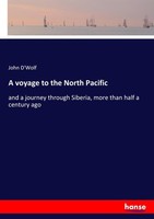 A Voyage To The North Pacific John D'wolf
